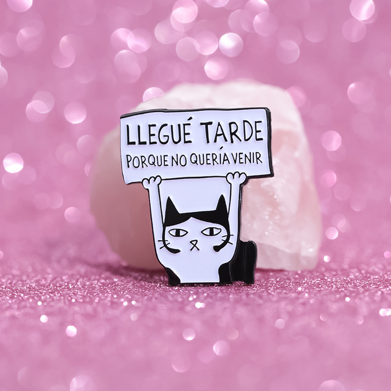 AliExpress Late Because I Did Not Want To Come Enamel Pin