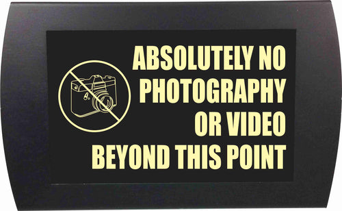 American Recorder Technologies AMERICAN RECORDER - "ABSOLUTELY NO PHOTO OR VIDEO BEYOND THIS POINT" LED Lighted Sign