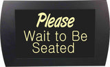 American Recorder Technologies AMERICAN RECORDER - PLEASE WAIT TO BE SEATED" LED Lighted Sign, view 2