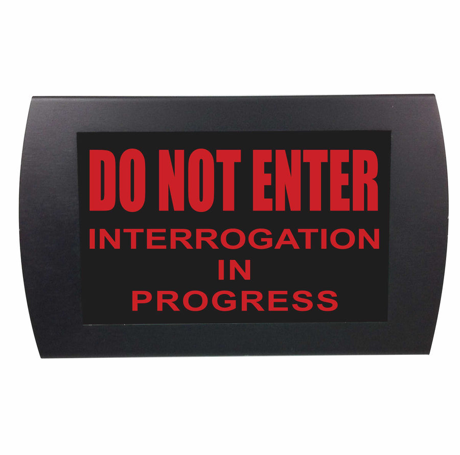 American Recorder Technologies AMERICAN RECORDER - "DO NOT ENTER, INTERROGATION IN PROGRESS" LED Lighted Sign