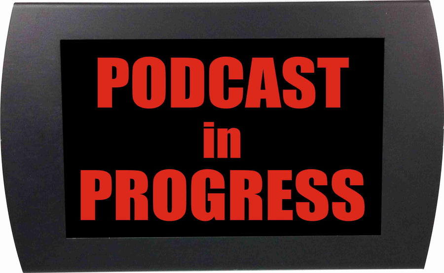 American Recorder Technologies AMERICAN RECORDER - "PODCAST IN PROGRESS" LED Lighted Sign