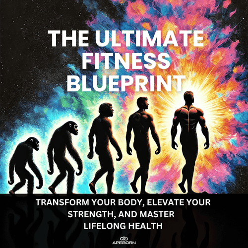 APE BORN The Ultimate Fitness Blueprint E-Book