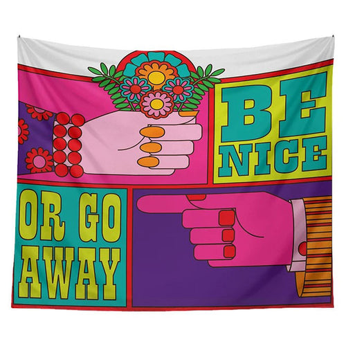 Boogzel Apparel Be Nice or Go Away Wall Tapestry