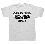 Boogzel Apparel Gaslighting Is Not Real T-Shirt, view 2