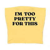 Boogzel Apparel I'm Too Pretty For This Tube Top, view 4