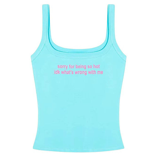 Boogzel Apparel Sorry for Being So Hot Tank Top