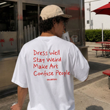 Galartsy Dress well, Stay Weird, Make Art, Confuse People, view 2