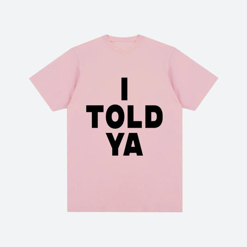 Litlookz Studio I Told Ya Tee