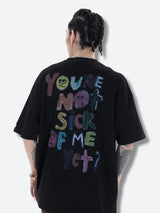 Litlookz Studio You're Not Sick Of Me Yet Tee, view 4