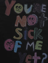 Litlookz Studio You're Not Sick Of Me Yet Tee, view 5