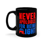 Plus Minus Co Never Apologize for Being Right Mug, Black Ceramic Mug, Gift for Conservative Repulicans, 11oz Black Mug, Republicans Mug, view 2