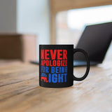 Plus Minus Co Never Apologize for Being Right Mug, Black Ceramic Mug, Gift for Conservative Repulicans, 11oz Black Mug, Republicans Mug, view 6