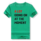 Plus Minus Co A Lot Going on At The Moment T-Shirt Funny Letters Printed Awesome Graphic Tee Tops Personality Sarcastic Sayings Quote Apparel, view 2