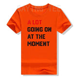 Plus Minus Co A Lot Going on At The Moment T-Shirt Funny Letters Printed Awesome Graphic Tee Tops Personality Sarcastic Sayings Quote Apparel, view 3
