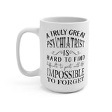 Plus Minus Co A Truly Great Psychiatrist Is Hard To Find Coffee Mugs, Great Psychiatrist Gift, Psychiatrist Appreciation, psychiatrist anniversary, view 4