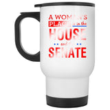 Plus Minus Co A Woman'S Place Is In The House And The Senate || White Travel Mug, view 4