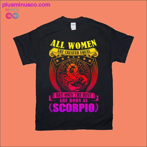 Plus Minus Co All women are created equal but only the best are born as