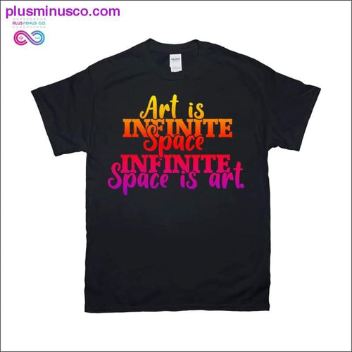 Plus Minus Co Art is Infinite Space Infinite space is art Black T-Shirts