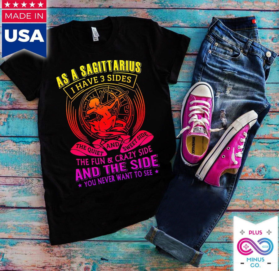Plus Minus Co As a Sagittarius i have 3 sides, the quite and sweet, the fun and crazy, the side you never Astrology Tee Retro Zodiac Present Sagittarius