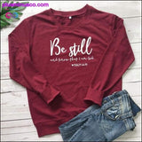 Plus Minus Co Be Still And Know That I Am God Pslam 46:10 Sweatshirts, view 6
