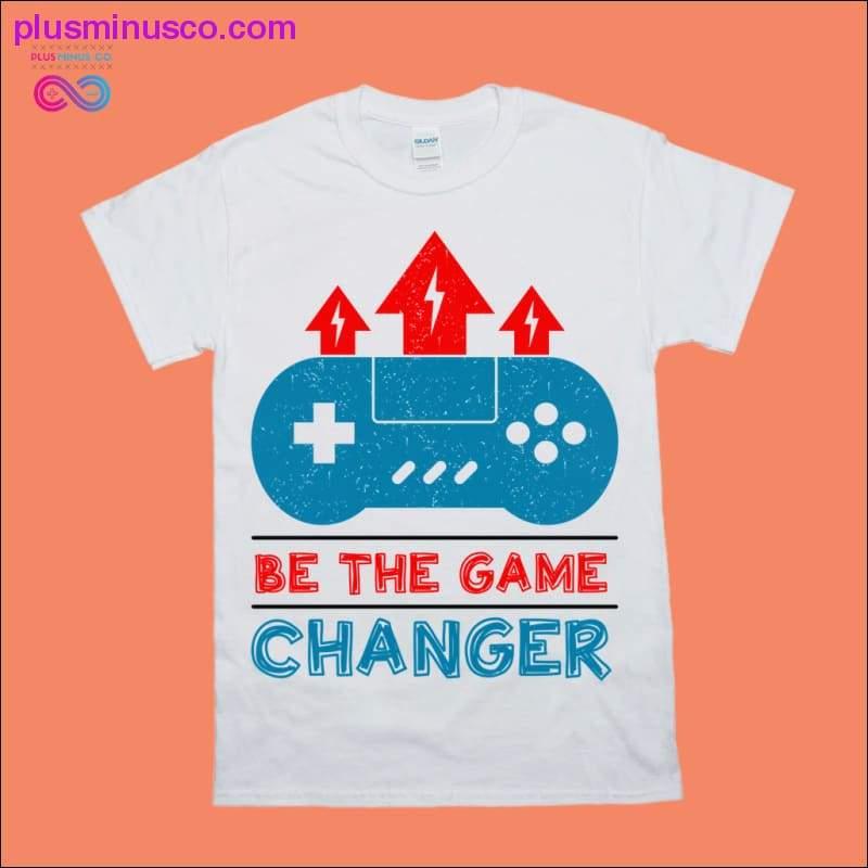 Plus Minus Co Be the Game Changer T-Shirts
