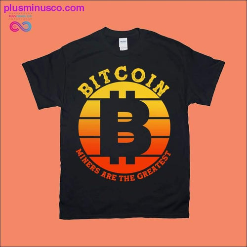 Plus Minus Co BITCOIN Miners are the greatest | Retro Sunset T-Shirts