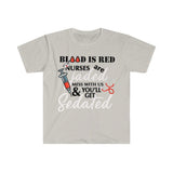 Plus Minus Co Blood Is Red Nurses Are Jaded Mess With Us & You'Ll Get Sedated,ER Nurse Gift,Nurse Shirt, Nursing School T Shirt, Nursing School Tee, view 3