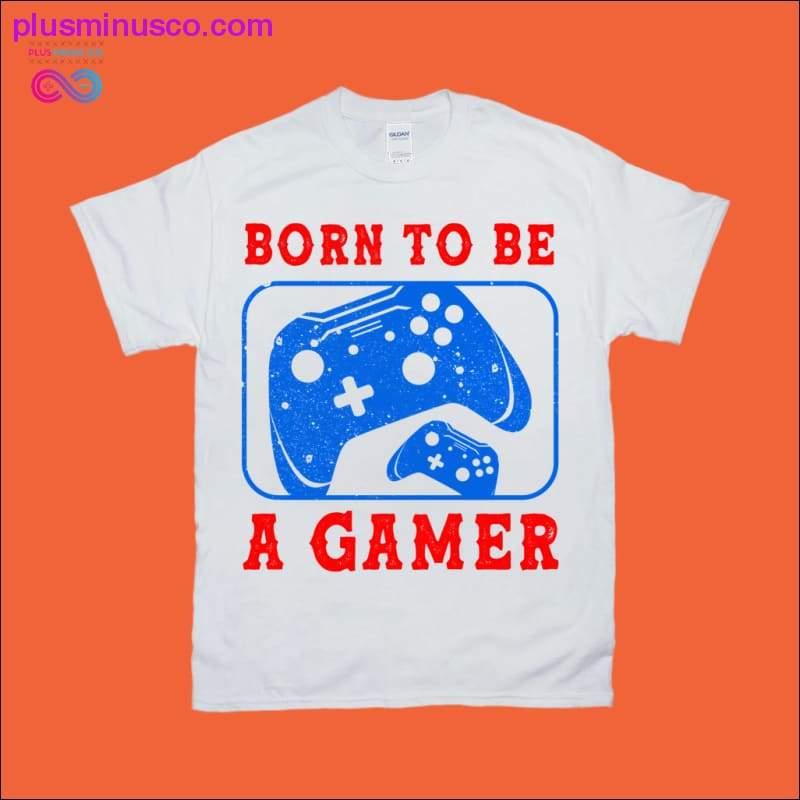 Plus Minus Co Born to be a gamer White T-Shirts