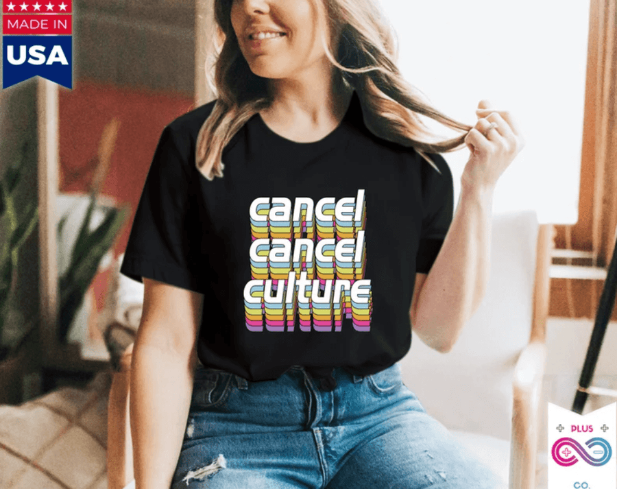 Plus Minus Co Cancel Cancel Culture T-Shirts, Anti Cancel Culture, Freedom Of Speech First Amendment Tee | Right To Opinion| Speak Your Truth, Not Woke