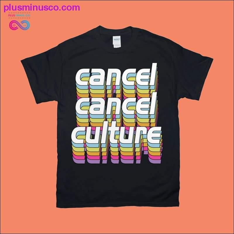 Plus Minus Co cancel cancel culture T-Shirts