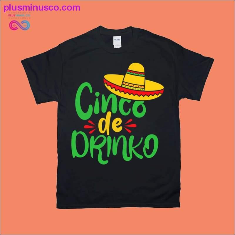Plus Minus Co Cinco de Drinko T-Shirts