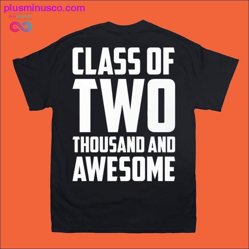 Plus Minus Co Class of two thousand and Awesome T-Shirts
