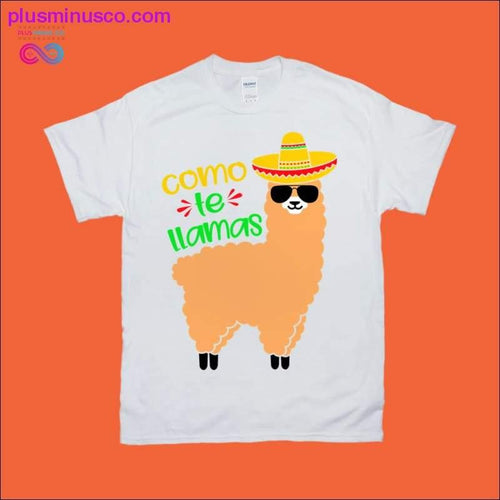 Plus Minus Co Como te Llamas T-Shirts