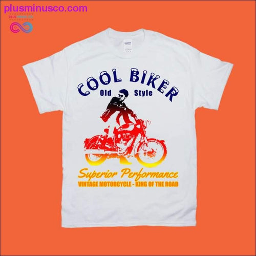 Plus Minus Co Cool Biker Old Style Superior Performance T-Shirts
