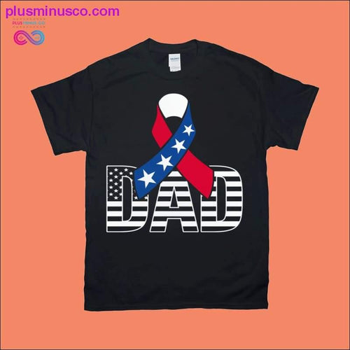 Plus Minus Co DAD | Red White and Blue Patriotic Awareness Ribbon T-Shirts