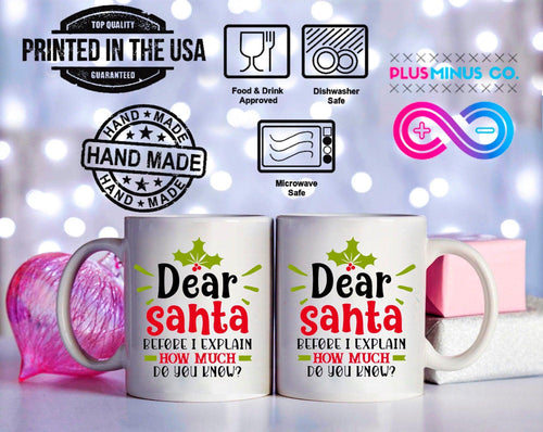 Plus Minus Co Dear Santa, Before I Explain, How Much Do You Know Mugs
