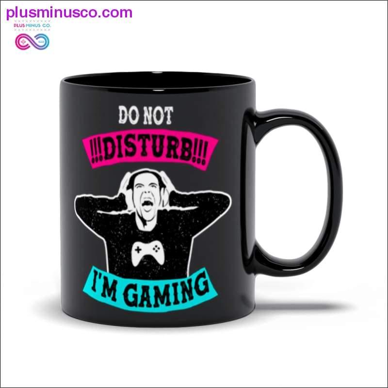 Plus Minus Co Do not Disturb I'm Gaming Black Mugs