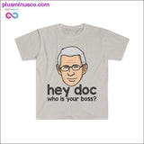 Plus Minus Co Dr. Fauci - Hey Doc, who is your boss? T-shirt, view 2