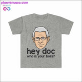 Plus Minus Co Dr. Fauci - Hey Doc, who is your boss? T-shirt, view 3