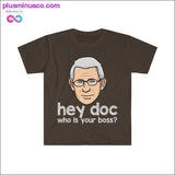 Plus Minus Co Dr. Fauci - Hey Doc, who is your boss? T-shirt, view 3
