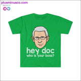 Plus Minus Co Dr. Fauci - Hey Doc, who is your boss? T-shirt, view 4
