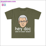 Plus Minus Co Dr. Fauci - Hey Doc, who is your boss? T-shirt, view 5
