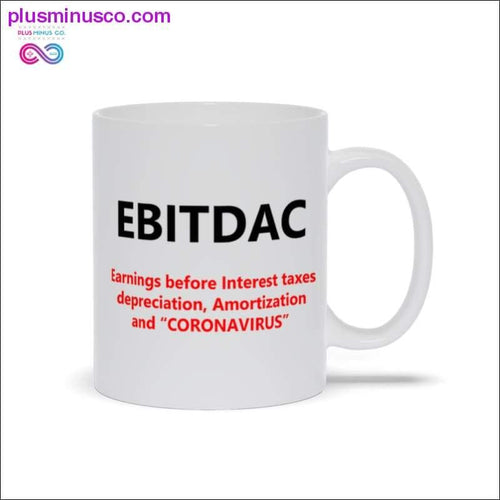 Plus Minus Co EBITDAC Mug || EBITDA After Corona accountant gift Mugs