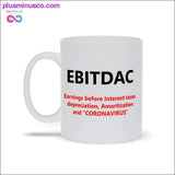 Plus Minus Co EBITDAC Mug || EBITDA After Corona accountant gift Mugs, view 2