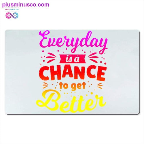 Plus Minus Co Everyday is a chance to get better Desk Mats