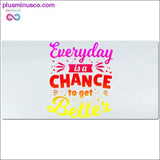 Plus Minus Co Everyday is a chance to get better Desk Mats, view 4