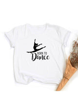 Plus Minus Co Fashion Born To Dance Letters Print Women Tshirt Casual Dancing Ballet O-Neck Summer Harajuku T Shirt Camisas Mujer Vintage Tops, view 5