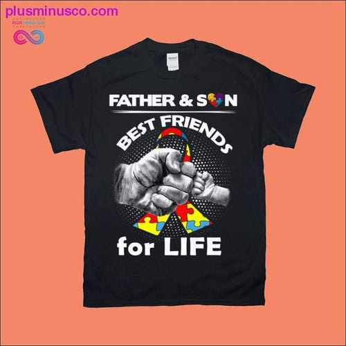 Plus Minus Co Father and Son Are Friends for Life Tee Autism Awareness