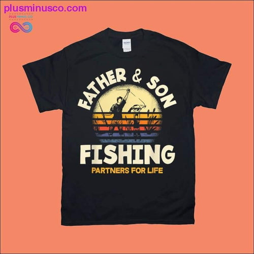 Plus Minus Co Father and Son Fishing Partners For Life Funny Fishing