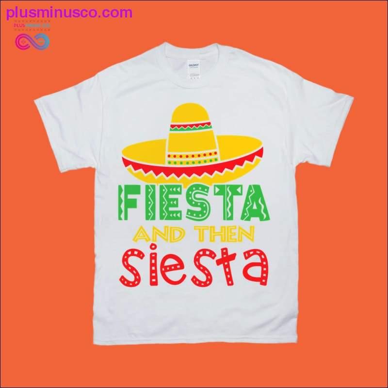 Plus Minus Co Fiesta and then Siesta T-Shirts